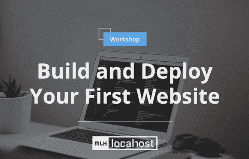 CSEC, MLH Localhost: Build and Deploy Your First Website